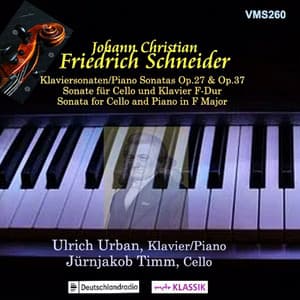 Friedrich Schneider - Piano Sonatas - Friedrich Schneider