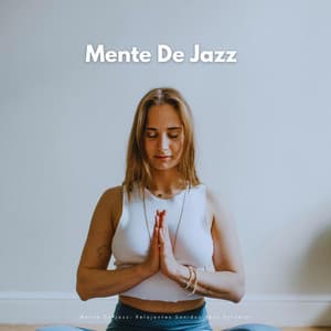 Mente De Jazz: Relajantes Sonidos Para Estudiar - Lista de reproducción de jazz matutino