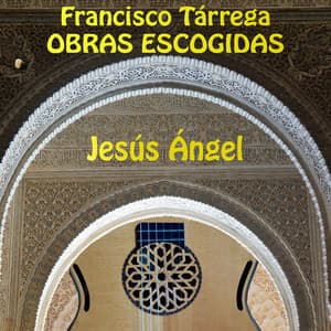 Francisco Tárrega: Obras Escogidas - Francisco Tárrega