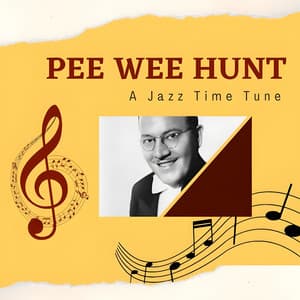 A Jazz Time Tune - Pee Wee Hunt