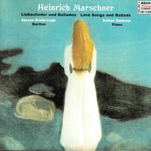 Marschner: Liebeslieder und Balladen - Heinrich Marschner