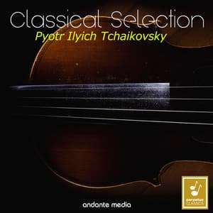 Classical Selection - Tchaikovsky: String Quartet No. 1 & 6 Romances - Pyotr Ilyich Tchaikovsky