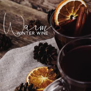 Warm Winter Wine: Soothing Jazz to Make Cool Winter Evenings More Pleasant - Smooth Jazz Music Ensemble