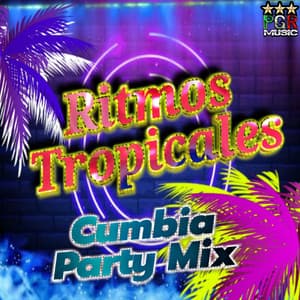Cumbia Party Mix - Ritmos Tropicales
