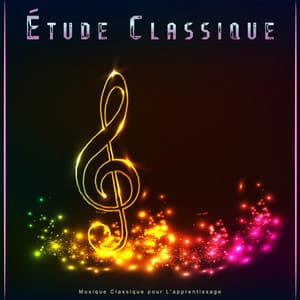 Étude Classique : Musique Classique pour L'apprentissage - Musique Classique