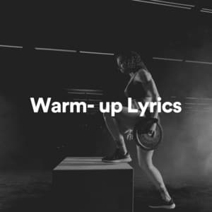Warm- up Lyrics - Workout Crew