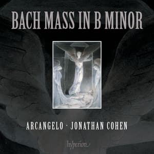 Bach: Mass in B Minor, BWV 232 - Johann Sebastian Bach