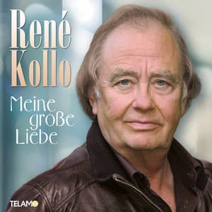 Meine große Liebe - René Kollo