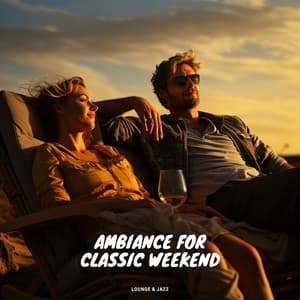 Ambiance for Classic Weekend - Lounge & Jazz