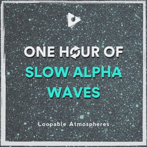 1 Hour Of Slow Alpha Waves - Loopable Atmospheres