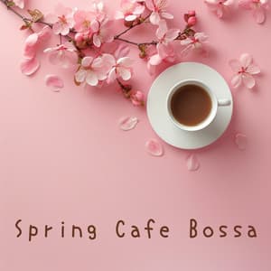 Spring Cafe Bossa - Relaxing Guitar Crew