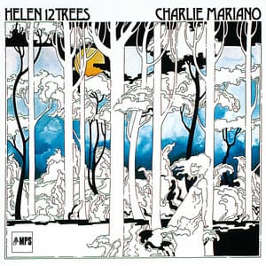 Helen 12 Trees - Charlie Mariano