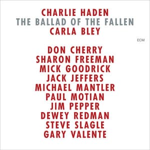 The Ballad Of The Fallen - Charlie Haden