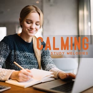 Calming Study Melodies: Easy Study Time with Calming and Relaxing Sounds - Academy of Increasing Power of Brain