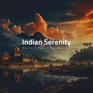 Indian Serenity: Perfect Pause Background - Chillermo