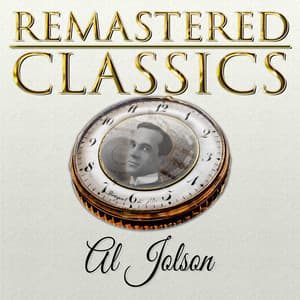 Remastered Classics, Vol. 234: Al Jolson - Al Jolson