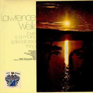 Love Is a Many Splendored Thing - Lawrence Welk