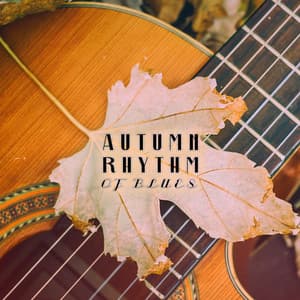 Blow Your Mind for Autumn With Rhythm of Blues - Jazz Walker
