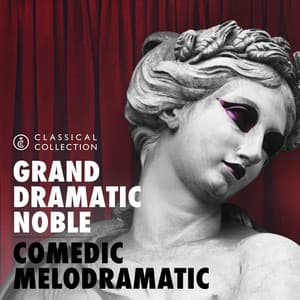 Classical Collection - Comedic Melodramatic - Julian Gallant