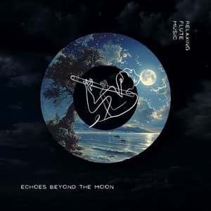 Echoes Beyond the Moon - Relaxing Flute Music