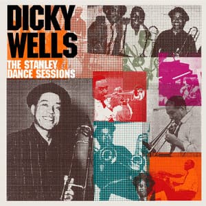 The Stanley Dance Sessions - Dicky Wells