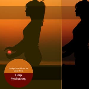 Background Music for Deep Rest - Harp Meditations