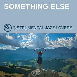 Something Else - Instrumental Jazz Lovers