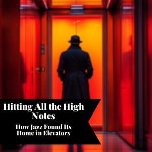 Hitting All the High Notes: How Jazz Found Its Home in Elevators - Smooth Jazz Instrumental Band