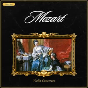 Mozart: Violin Concertos - Wolfgang Amadeus Mozart