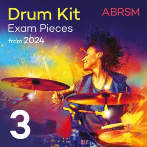 Drum Kit Exam Pieces from 2024, ABRSM Grade 3 - ABRSM