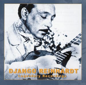 Django Reinhardt: Legendary Recordings - Django Reinhardt
