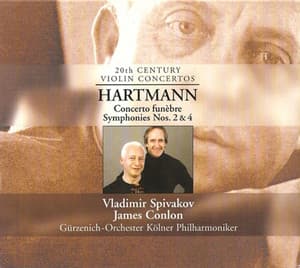 Hartmann, K.A.: Concerto Funebre / Symphonies Nos. 2 and 4 - Karl Amadeus Hartmann