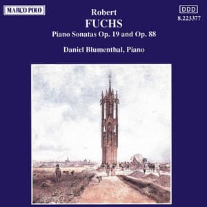 Fuchs: Piano Sonatas Op. 19 and Op. 88 - Robert Fuchs