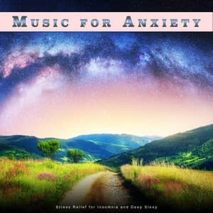 Music for Anxiety: Stress Relief for Insomnia and Deep Sleep - Music For Anxiety
