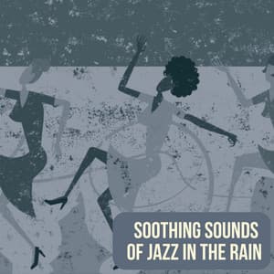 Soothing Sounds of Jazz in the Rain - Jazz Lounge Playlist