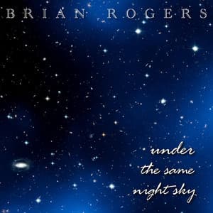Under the Same Night Sky - Brian Rogers
