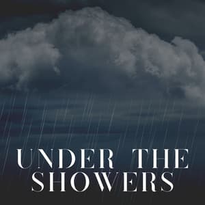 Under the Showers - Rain Recordings
