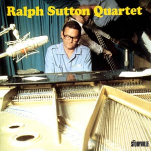 Ralph Sutton Trio & Quartet - Ralph Sutton