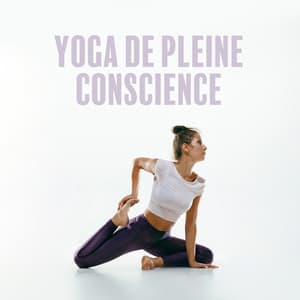 Yoga de pleine conscience. La pratique de la concentration et de la paix intérieure - Zone de la Musique de Yoga