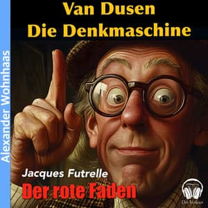 Van Dusen die Denkmaschine - Der rote Faden - Alexander Wohnhaas