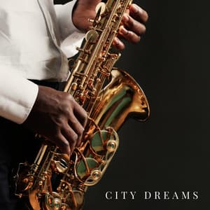 City Dreams - Evening Jazz Chill