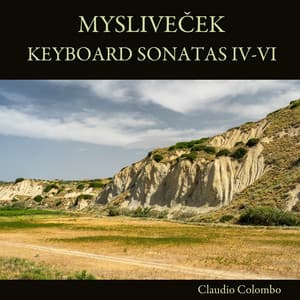 Mysliveček: Keyboard Sonatas IV-VI - Josef Mysliveček