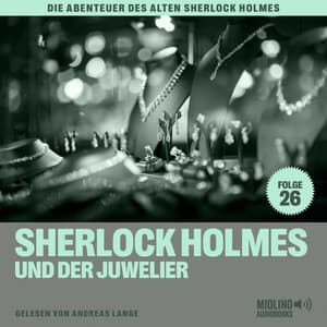 Sherlock Holmes und der Juwelier - Der alte Sherlock Holmes