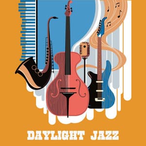 Daylight Jazz: Instrumental Jazz Collection - Smooth Jazz Band