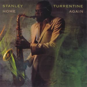 Home Again - Stanley Turrentine