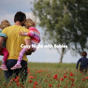 Cozy Night with Babies - Lullabyes
