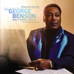 Dreams Do Come True: When George Benson Meets Robert Farnon - George Benson