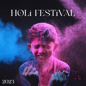 Holi Festival 2023 – Electronic Dance Celebration - Jacob Eike