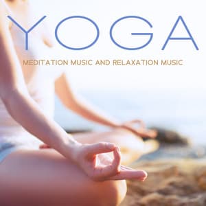 Yoga Meditation Music and Relaxation Music - Yogi Zone