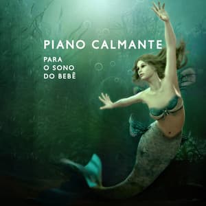 Piano calmante para o sono do bebê: Boa noite, Canção de ninar para dormir, Música de sono profundo - Música Mágica para Bebês de Sono